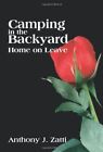 Camping in the Backyard: Home on Leave. Zatti 9780595174089 Free Shipping&lt;|