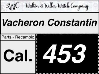 1 PC Vacheron Constantin 453 Parts Ricambio Original Genuine * OEM New Nos