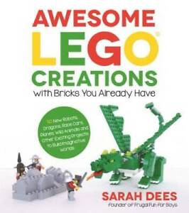 Awesome LEGO Creations with Bricks You Already Have: 50 New Robots, Drago - GOOD