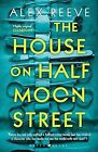 The House on Half Moon Street: A Richard and Judy Book Club 2019 pick (A Leo Sta
