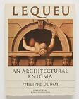 LEQUEU: An Architectural Enigma - Phillippe Duboy - MIT Press, 1987