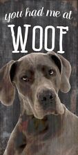 Great Dane Sign - You Had me at WOOF 6x12
