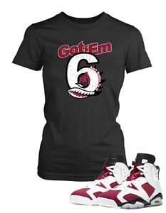 Camiseta Got Em 6 para mujer a juego Air Jordan 6 Carmine Shoe negra camiseta para dama - Imagen 1 de 2