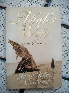 Ahab's Wife or, The Star-Gazer  (Sena Jeter Naslund, 1999 1st Edition HCDJ) - Bild 1 von 12