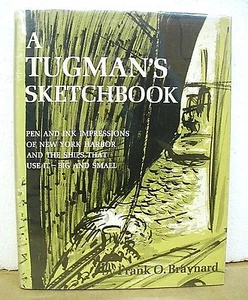 A Tugman's Sketchbook by Frank O. Braynard Signed 1965 HB/DJ First Edition - Imagen 1 de 2