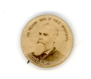 Early 1900’s Robert E. McMath, Missouri for President of Public Improvements Pin - Picture 1 of 2