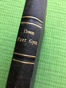 PEER GYNT Et Dramatisk Digt Ibsen Boghandel Copenhagen 1867 Danish Rebound 1st - Imagen 1 de 3