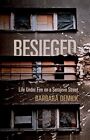 Besieged: Life Under Fire on a Sarajevo Street by Barbara Demick Book The Cheap