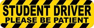 10in x 3in Please Be Patient Student Driver Magnet Car Vehicle Magnetic Sign - Picture 1 of 3