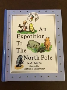 Winnie-the-Pooh An Exposition to the North Pole By A. A. Milne 1990 Illust. HC - Picture 1 of 2