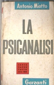 LA PSICANALISI Antonio Miotto Garzanti Serie saper tutto 27 Psicologia Manuale - Imagen 1 de 1