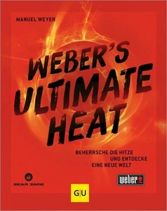 Weber?s ULTIMATE HEAT: Beherrsche die Hitze und entdecke eine neue Welt: 128156 - Bild 1 von 1