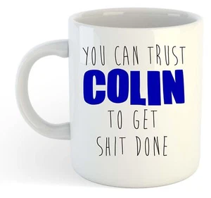 You Can Trust Colin To Get S--t Done - Lustige Geschenk Tasse mit Namen blau - Bild 1 von 1