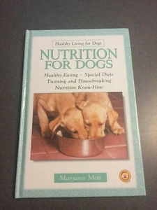 Healthy Living For Dogs Nutrition Training Housebreaking Special Diets Hardcover - Picture 1 of 6