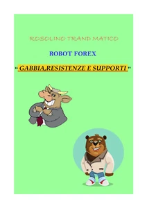 ROSOLINO TRADING MATICO : "GABBIA: RESISTENZE E SUPPORTI" - Foto 1 di 1