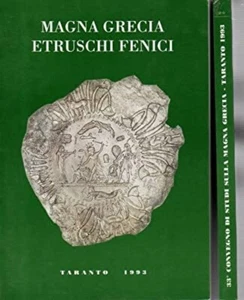 Magna Grecia Etruschi Fenici ATTI DEL TRENTATREESIMO CONVEGNO DI STUDI - Foto 1 di 1