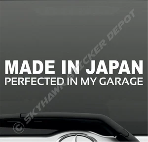 Made In Japan Perfected In My Garage Vinyl Decal Bumper Sticker JDM Fits Honda - Picture 1 of 3