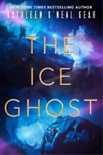 Kathleen O'Neal Gear The Ice Ghost (Paperback) Rewilding Report (UK IMPORT)