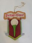 Born To Golf Ornament