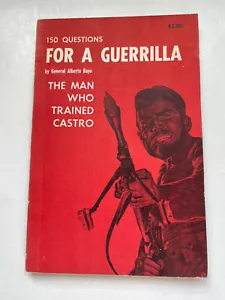 150 QUESTIONS FOR A GUERRILLA , GENERAL ALBERTO BAYO, MAN WHO TRAINED CASTRO - Picture 1 of 4