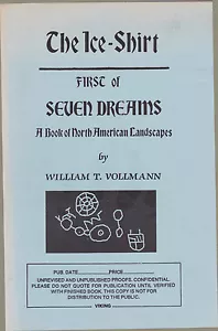 THE ICE-SHIRT: FIRST OF SEVEN DREAMS by WILLIAM VOLLMANN - 1990 UNREVISED PROOFS - Picture 1 of 1