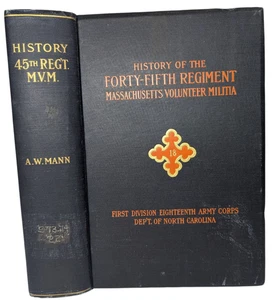 History of the Forty-Fifth Regiment Massachusetts Volunteer Militia 1908 Mann - Picture 1 of 18