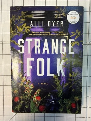 Strange Folk by Alli Dyer A Novel Advance Reader’s Edition 2024 ARC Ships Fast - Image 1 of 4