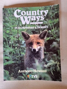 Country Ways in Hampshire & Dorset By Anthony Howa - Picture 1 of 2