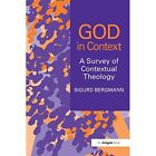 God in Context: A Survey of Contextual Theology - Paperback NEW Bergmann, Sigur