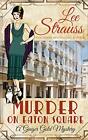 Murder on Eaton Square: a cozy historical 1920s. Strauss<|