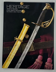 2016 Heritage Arms & Armour, Civil War & Militaria Auction Catalog - Picture 1 of 1
