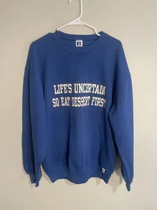 VTG Russell Athletic Blue Sweatshirt Life’s Uncertain So Eat Dessert First Sz XL - Picture 1 of 8
