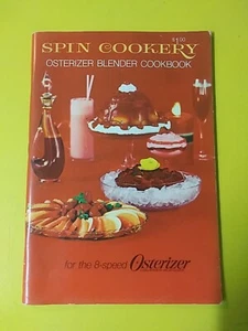 Ancien LIVRE DE CUISINE MÉLANGEUR OSTÉRISATEUR SPIN COOKERY 1969 pour les 8 vitesses - Photo 1/3