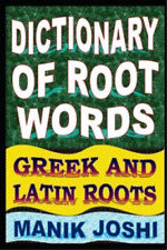Manik Joshi Dictionary of Root Words (Poche) English Word Power