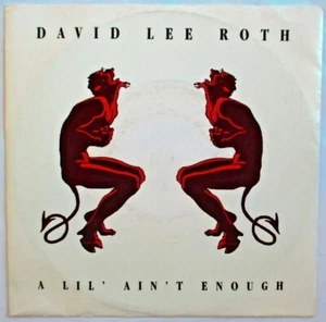 DAVID LEE ROTH - 7" (SP) "A LIL' AIN'T ENOUGH" - Picture 1 of 2