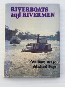 Riverboats & Rivermen by W Drage M Page Murray Darling River Boats HC/DJ VGC - Picture 1 of 4