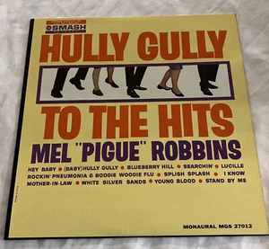 MEL "PIGUE" ROBBINS HULLY GULLY TO THE HITS SMASH STEREO SMASH 67012 ROCK LP - Picture 1 of 4