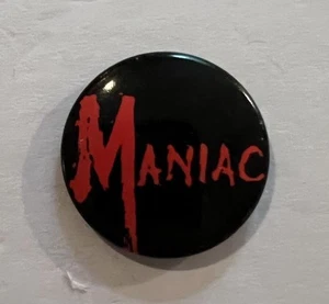 MANIAC 1980 Horror movie pin back button VINTAGE 1 1/8" diameter-Excellent Cond - Picture 1 of 5