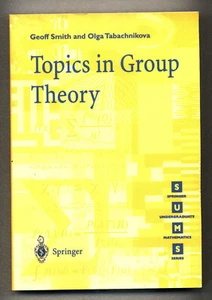 Topics in Group Theory, Smith & Tabachnikova Springer Undergraduate Math Series - Picture 1 of 2