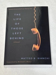 The Life of Those Left Behind by Matteo B. Bianchi || Paperback || ARC - Picture 1 of 5