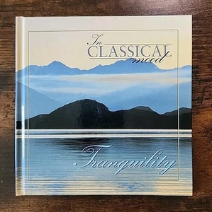 In Classical Mood: Tranquility Hardcover Book And CD Classical Mood Tranquility - Picture 1 of 23