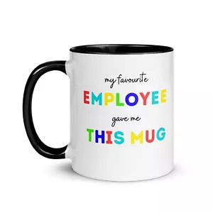 My favourite employee gave me this mug Novelty mug christmas boss gift - Picture 1 of 19