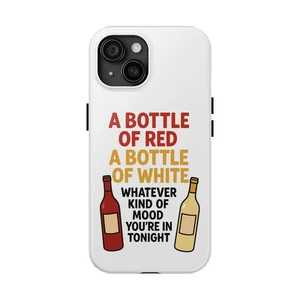 A Bottle of Red, A Bottle of White – Playful Wine Lovers Quote iPhone Case - Picture 1 of 29