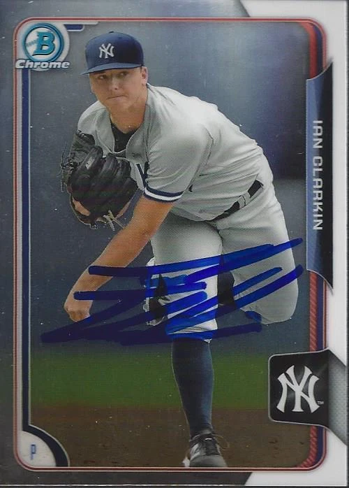 Ian Clarkin New York Yankees 2015 Bowman Chrome Signed Card - Image 1 of 1