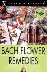 Bach Flower Remedies (Teach Yourself)