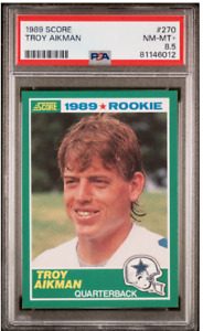 1989 Score #270 Troy Aikman RC HOF - PSA 8.5 - Exceptional RC of a Hall of Famer