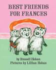 Best Friends for Frances - Hardcover By Hoban, Russell - GOOD