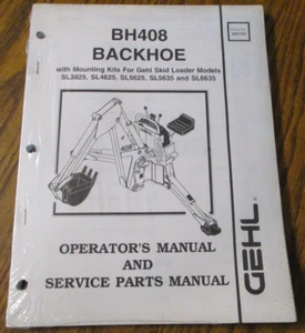 Gehl BH408 Backhoe Operator & Part Manual for SL3825 SL4625 SL5625 SL5635 SL6635 - Picture 1 of 2