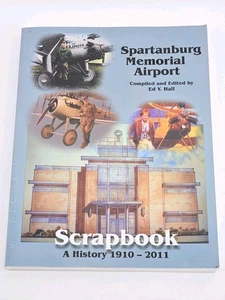 Spartanburg Memorial Airport Scrapbook A History 1910-2011 - Hall - Foto 1 di 8