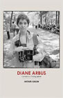 Diane Arbus By Arthur Lubow